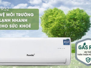 Môi chất làm lạnh R32 của điều hoà Funiki rất thân thiện với môi trường