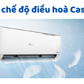 Các chế độ của điều hoà Casper: Công dụng và cách bật/tắt