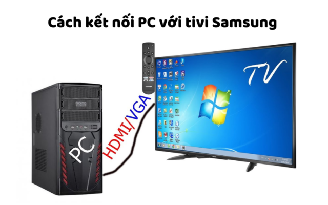 Cách Kết Nối PC Với Tivi Samsung