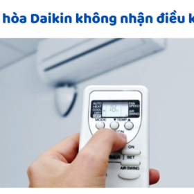 Điều hoà Daikin không nhận điều khiển: Cách sửa remote