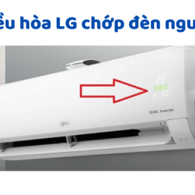 Máy lạnh LG báo lỗi chớp/nháy đèn nguồn [2,3,4,5,6,8,9 lần]