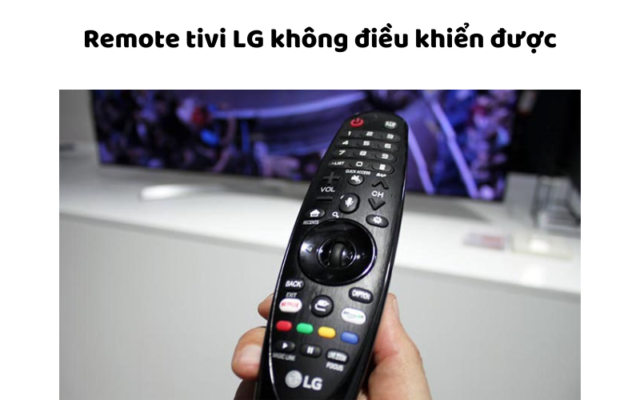 Remote Tivi Lg Không điều Khiển được