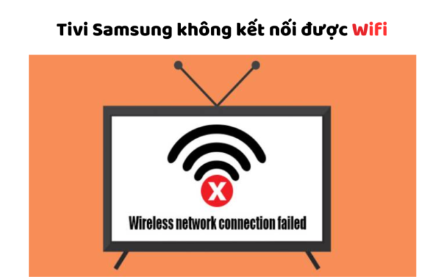 Tivi Samsung Không Kết Nối được Wifi