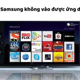 Tivi Samsung không vào được ứng dụng: Nguyên nhân nào?