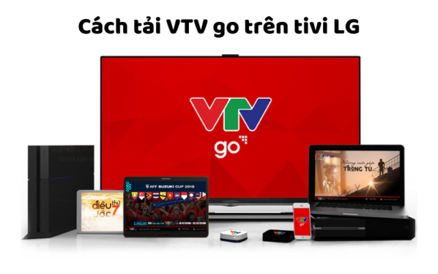 Cách Tải Vtv Go Trên Tivi Lg