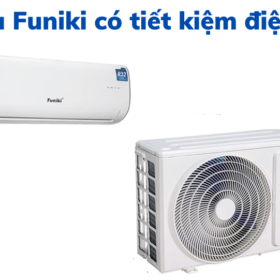 Điều hòa Funiki có tốn điện, tiết kiệm điện không?