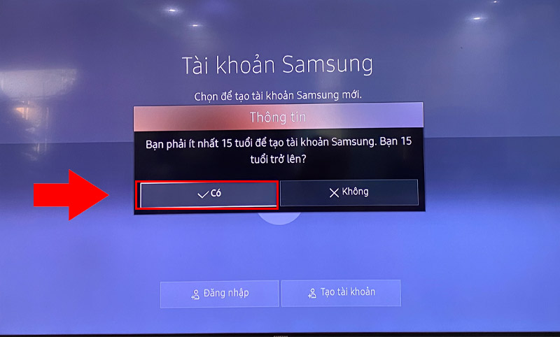 Bạn nhấn vào “Có” để xác nhận mình trên 15 tuổi.