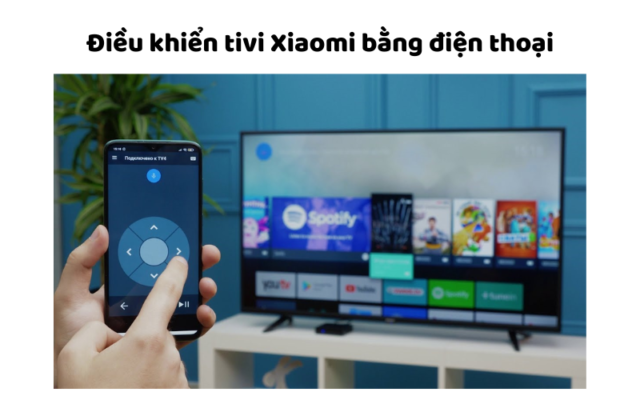 Cách Điều Khiển Tivi Xiaomi Bằng điện Thoại