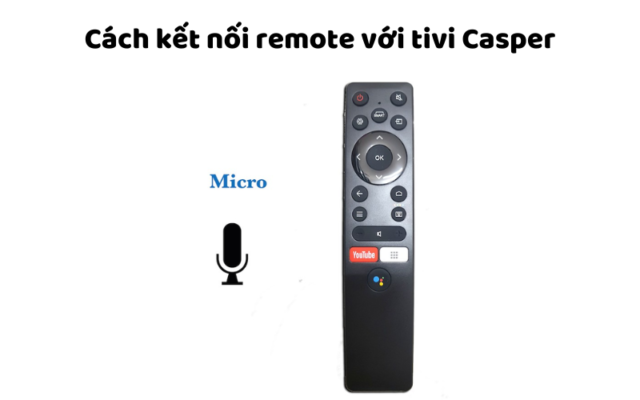 Cách Kết Nối Remote Với Tivi Casper
