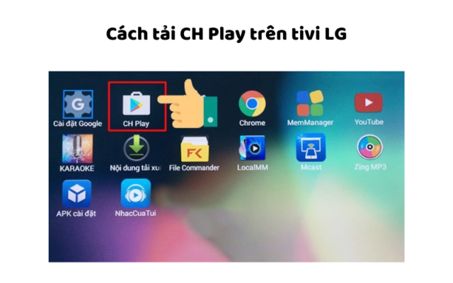 Cách Tải Ch Play Trên Tivi Lg