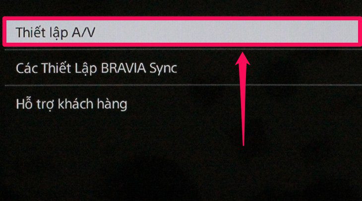 Chọn thiết lập A/V Chọn thiết lập A/V