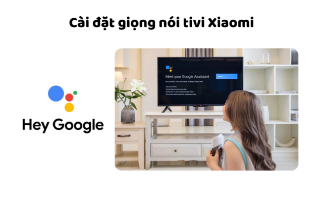 Cài đặt Giọng Nói Tivi Xiaomi