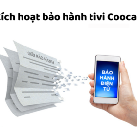 Đăng ký/kích hoạt và kiểm tra bảo hành điện tử tivi Coocaa
