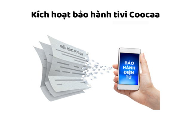Kích Hoạt Bảo Hành Tivi Coocaa