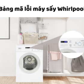 Bảng mã lỗi máy sấy Whirlpool: Nguyên nhân, cách khắc phục