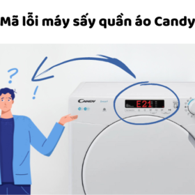 Bảng mã lỗi máy sấy Candy: Nguyên nhân, cách khắc phục